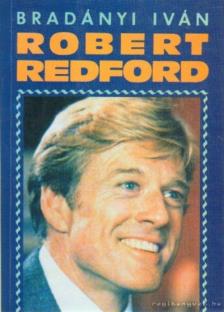 BRADÁNYI IVÁN - Robert Redford [antikvár]