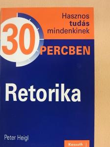 Peter Heigl - Retorika [antikvár]