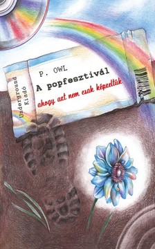 Owl P. - A popfesztivál, ahogy azt nem csak képzeltük [eKönyv: epub, mobi]