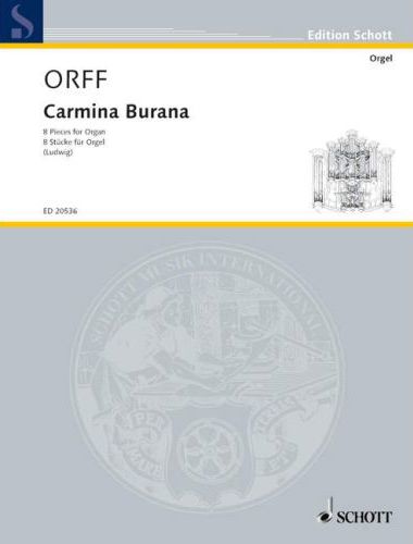 ORFF - CARMINA BURANA. 8 PIECES FOR ORGAN (LUDWIG)