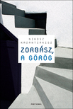 Nikosz Kazantzakisz - Zorbász, a Görög