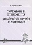 Lößl, Hans Georg - Törvényhozás és intézményesítés [antikvár]