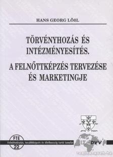 Lößl, Hans Georg - Törvényhozás és intézményesítés [antikvár]