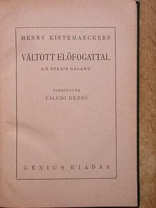 Henry Kistemaeckers - Váltott előfogattal [antikvár]