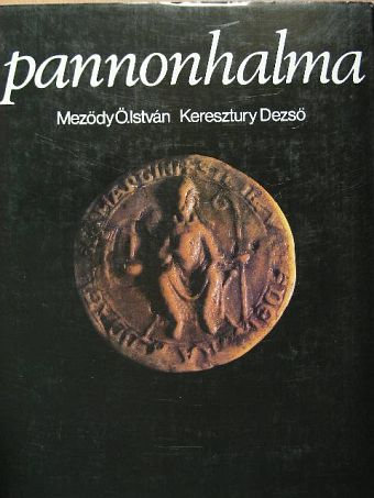 Keresztury Dezső - Pannonhalma [antikvár]