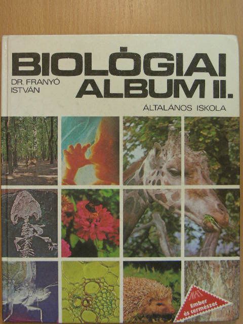 Dr. Franyó István - Biológiai album II. [antikvár]