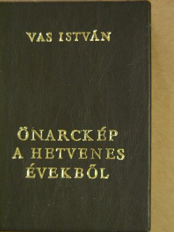 Vas István - Önarckép a hetvenes évekből (minikönyv) [antikvár]