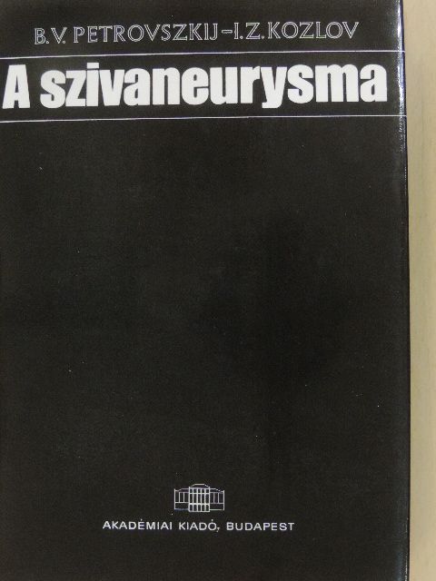 B. V. Petrovszkij - A szívaneurysma [antikvár]