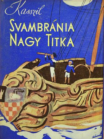 Lev Kasszil - Svambránia nagy titka [antikvár]