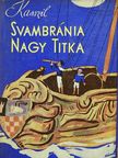 Lev Kasszil - Svambránia nagy titka [antikvár]