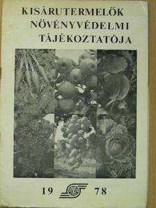 Kisárutermelők növényvédelmi tájékoztatója [antikvár]