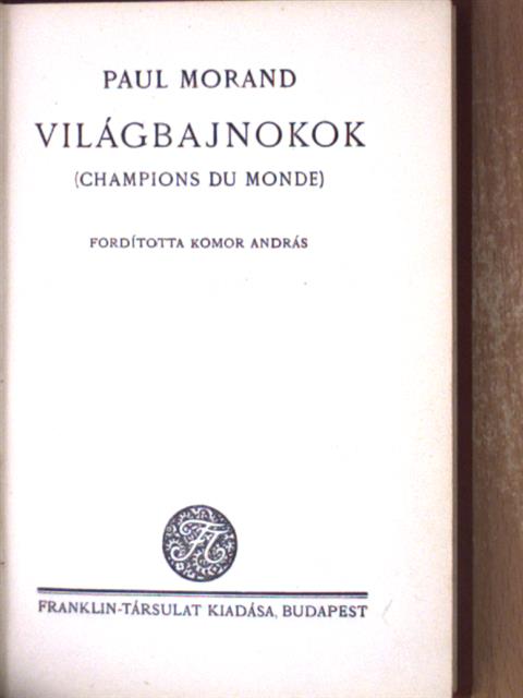Paul Morand - Világbajnokok [antikvár]
