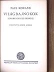 Paul Morand - Világbajnokok [antikvár]