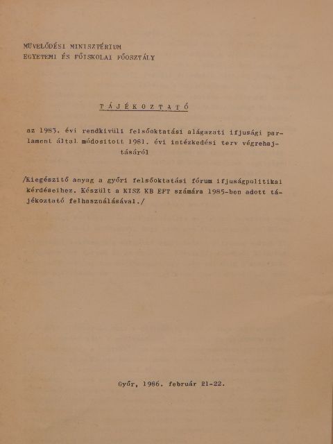 Tájékoztató az 1983. évi rendkívüli felsőoktatási alágazati ifjúsági parlament által módosított 1981. évi intézkedési terv végrehajtásáról [antikvár]