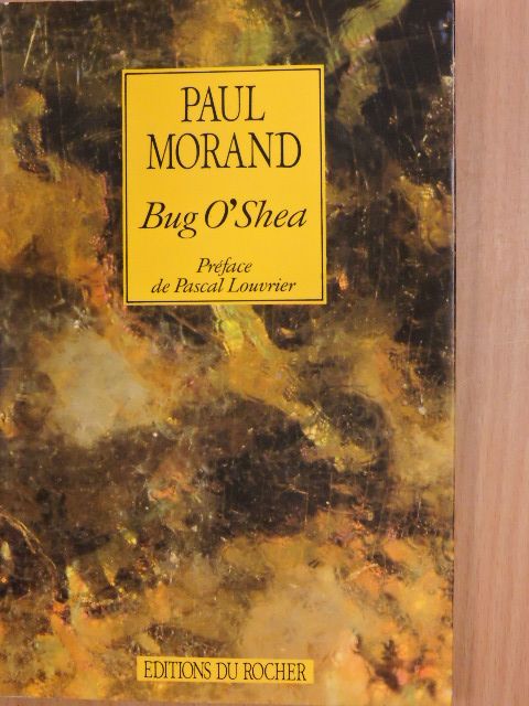 Paul Morand - Bug O'Shea [antikvár]