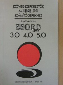 F. Ható Katalin - Word 3.0, 4.0, 5.0 [antikvár]