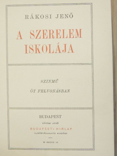Rákosi Jenő - A szerelem iskolája [antikvár]