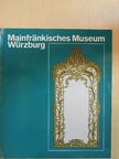 Aus den Schätzen des Mainfränkischen Museums Würzburg [antikvár]