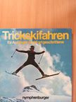 Eugen Gebhardt - Trickskifahren für Anfänger und Fortgeschrittene [antikvár]