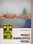 Ing. Maruna Zdeněk - Modely Tramvajovych Vozidel [antikvár]