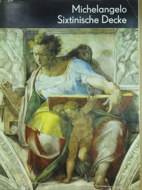 Johannes Jahn - Michelangelo - Die Sixtinische Decke [antikvár]