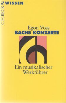 Voss, Egon - Bachs Konzerte [antikvár]