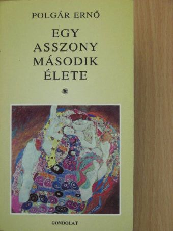Polgár Ernő - Egy asszony második élete [antikvár]