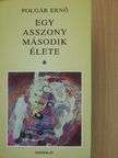 Polgár Ernő - Egy asszony második élete [antikvár]