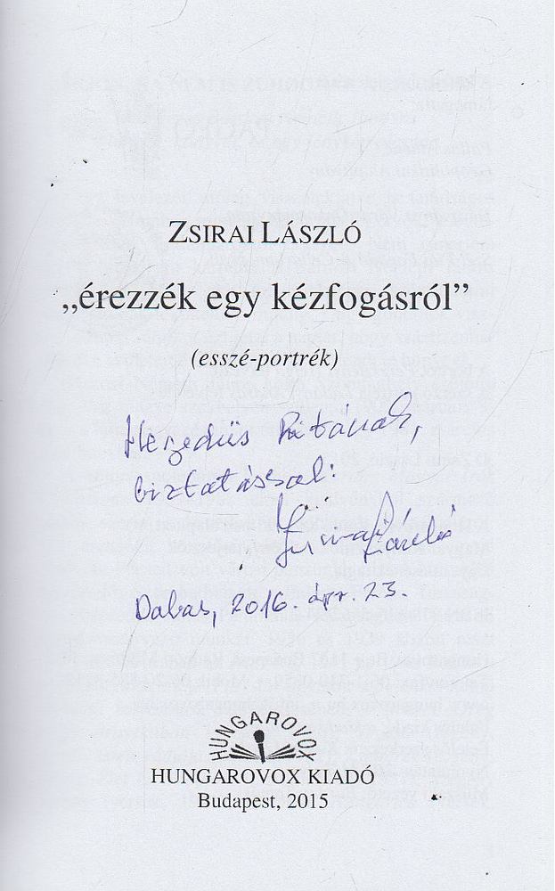 Zsirai László - "érezzék egy kézfogásról" (dedikált) [antikvár]