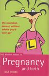 Kaz Cooke - The Rough Guide to Pregnancy and Birth [antikvár]
