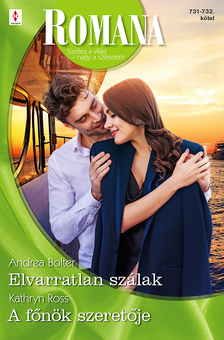 Kathryn Ross - Romana 731.-732. - Elvarratlan szálak; A főnök szeretője [eKönyv: epub, mobi]