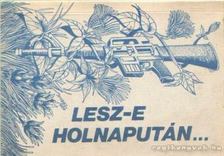 Bay Endre - Lesz-e holnapután... [antikvár]