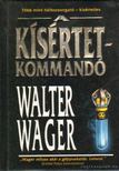 Walter Wager - A kísértetkommandó [antikvár]