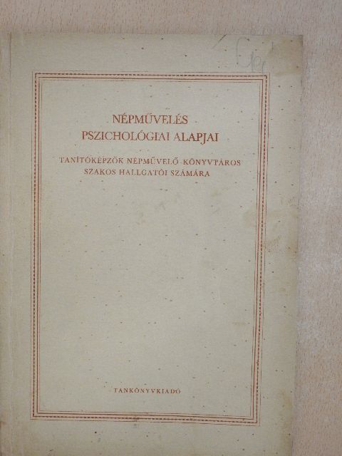 Dr. Kiss Tihamér - Népművelés pszichológiai alapjai [antikvár]