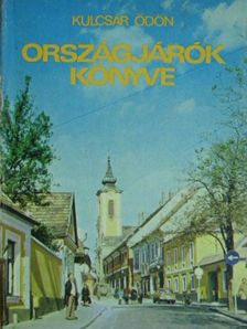Kulcsár Ödön - Országjárók könyve [antikvár]