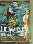 Táncos László - Tudományos horgászbotrány [antikvár]