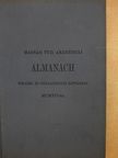 Magyar Tud. Akadémiai Almanach polgári és csillagászati naptárral MCMXVI-re/A Magyar Tudományos Akadémia alapszabályai és ügyrendje 1916 [antikvár]