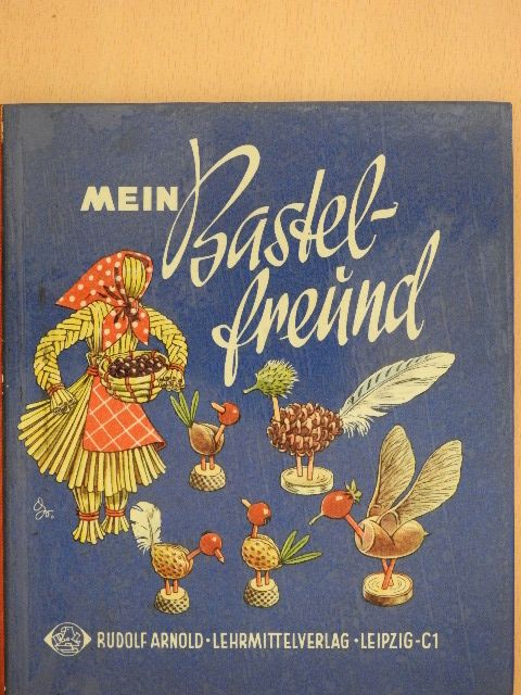 H. Schmidt - Mein Bastelfreund [antikvár]