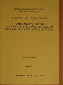 Dr. Bernáth Árpádné - Német nyelvi jegyzet állami nyelvvizsgára előkészítő és társalgó tanfolyamok számára [antikvár]