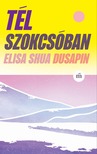 Elisa Shua Dusapin - Tél Szokcsóban [eKönyv: epub, mobi]