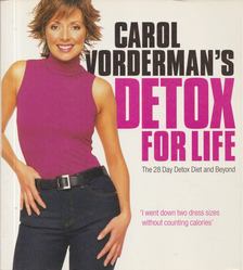 Carol Vorderman - Carol Vorderman's Detox for Life [antikvár]