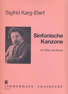 KARG-ELERT, SIGFRID - SINFONISCHE KANZONE FÜR FLÖTE UND KLAVIER REVIDIERT VON ALWIN WOLLINGER