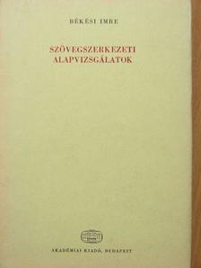 Békési Imre - Szövegszerkezeti alapvizsgálatok [antikvár]