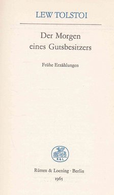 TOLSTOI, LEV - Der Morgen eines Gutsbesitzers [antikvár]