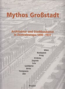 Blau, Eve, Platzer, Monika, Spechtenhauser, Klaus - Mythos Großstadt [antikvár]