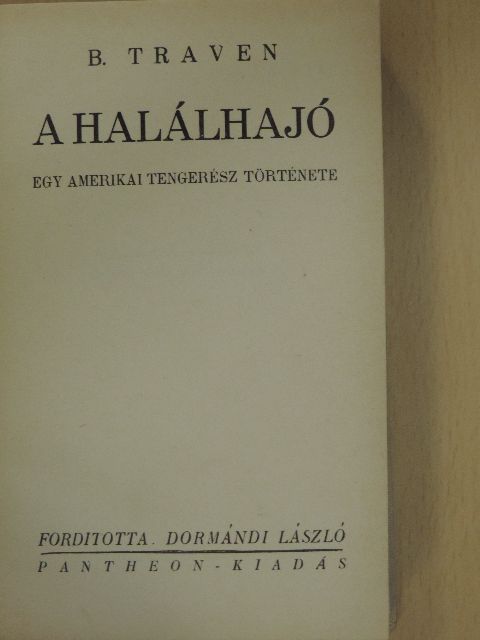 B. Traven - A halálhajó [antikvár]
