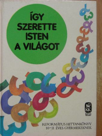 Vladár Gábor - Így szerette Isten a világot [antikvár]