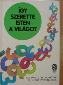 Vladár Gábor - Így szerette Isten a világot [antikvár]