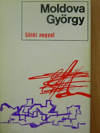 Moldova György - Sötét angyal [antikvár]