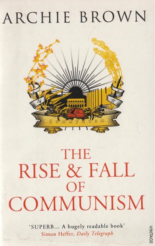 Archie Brown - The Rise and Fall of Communism [antikvár]